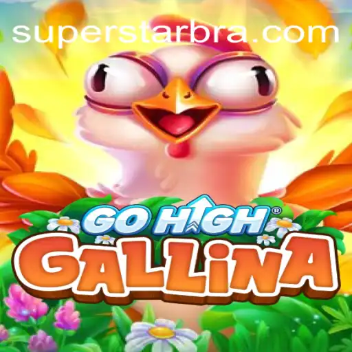 Exploring the Exciting World of GoHighGallina: The Ultimate SUPERSTAR Oficial Slots Brasil Experience