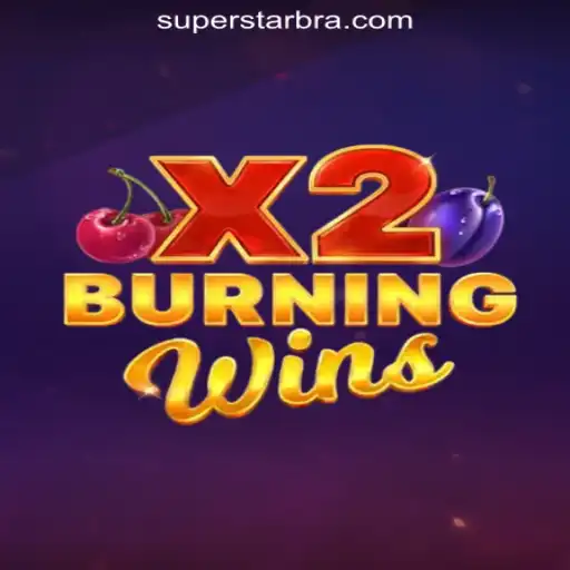 Exploring the Thrills of BurningWinsX2: SUPERSTAR Oficial Slots Brasil #1