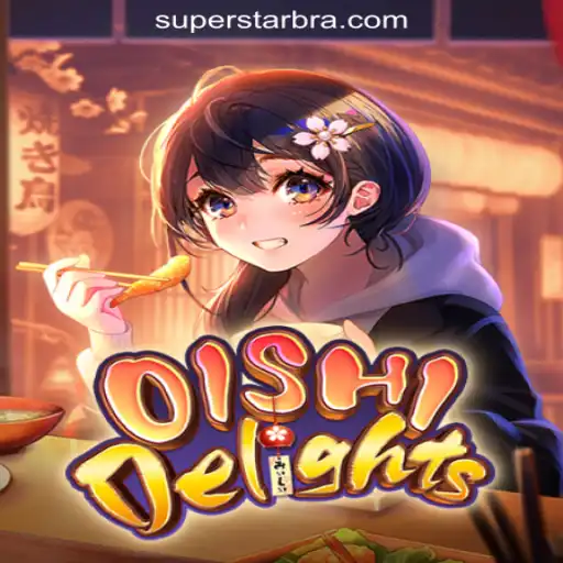 Dive into the Exciting World of OishiDelights: Explore SUPERSTAR Oficial Slots Brasil #1